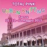 LE PEZZE PER  L'EVENTO TOTAL PINK URBAN KNITTING FAENZA