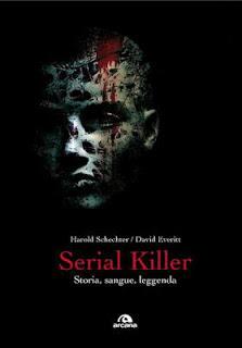 Serial killer - storia, sangue, leggenda
