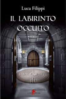 [Segnalazione] - IL LABIRINTO OCCULTO, il mio nuovo thriller storico dall'8 maggio in libreria