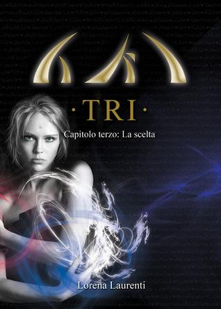 TRI, La trilogia di Lorena Laurenti [Il Legame #2]