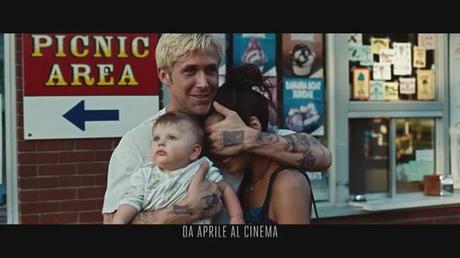 THE PLACE BEYOND THE PINES (Come un tuono)!!!