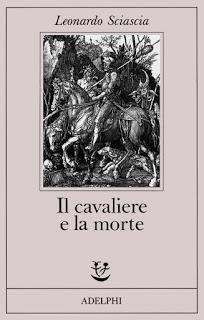 Il cavaliere e la morte di Leonardo Sciascia