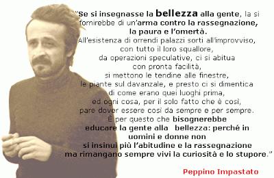 Peppino Impastato siamo noi, nessuno si senta escluso.