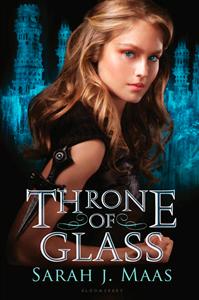 Throne of Glass (Throne of Glass #1) by Sarah J. Maas 