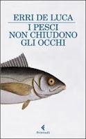 I pesci non chiudono gli occhi, frasi [Erri De Luca]