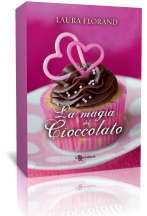 Novità: La magia del cioccolato di Laura Florand