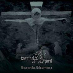 Abstract Spirit - Theomorphic Defectiveness Abstract Spirit - Theomorphic Defectiveness