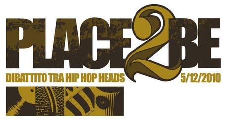 Place2Be – Dibattito tra hip hop head [Report Ufficiale]