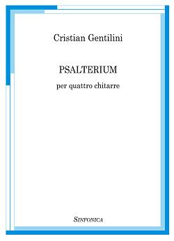 Cristian Gentilini: Psalterium per quartetto di Chitarre