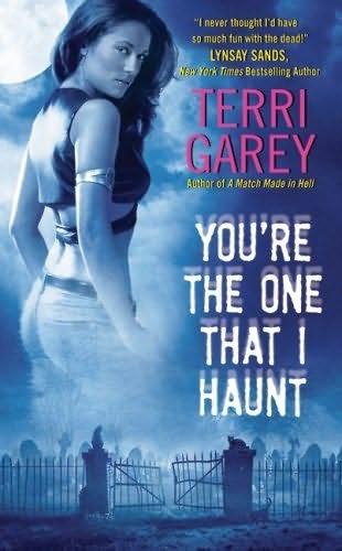 Il lato ironico dell'urban fantasy 1: Terry Garey arriva in Italia a febbraio book cover of You're the One that I Haunt (Nicki Styx, book 3) by Terri Garey