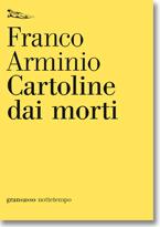 “Cartoline dai morti” di Franco Arminio: intervento di Salvatore D’ Angelo