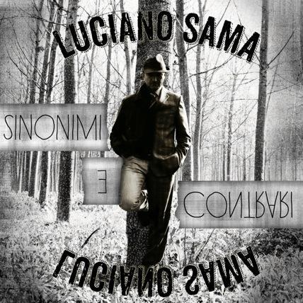 Luciano Sama pubblica “Sinonimi e contrari“