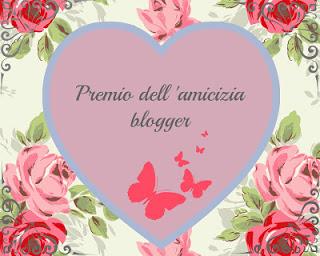 Premio dell'amicizia blogger ❤