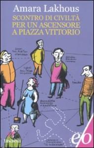 Scontro di civiltà per un ascensore a Piazza Vittorio (sbarca in Messico) scontrodicivilta