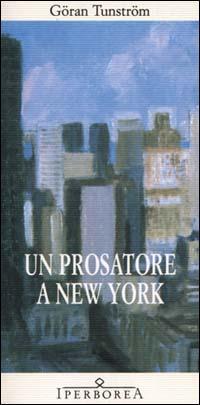 Libri sotto il ferro da stiro: Un prosatore a New York, di Göran Tunström