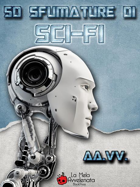[Comunicato stampa] 50 sfumature di Sci-Fi di AA.VV.