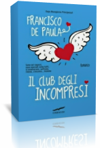 Novità: Il club degli incompresi di Francisco de Paula Novità: Il club degli incompresi di Francisco de Paula