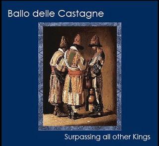 Ballo delle Castagne-Surpassing all other Kings