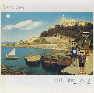 Cervo Boys - Porteghetto EP  - An Italian Summer