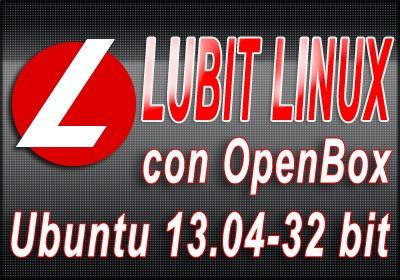 Lubit Linux - Ubuntu 13.04 ed OpenBox 