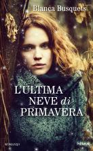 L'ULTIMA NEVE DI PRIMAVERA - BLANCA BUSQUETS