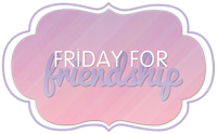 Friday for friendship