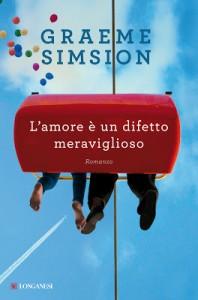 “L’amore è un difetto meraviglioso”, romanzo di Graeme Simsion, recensione di Maria Romagnoli Polidori