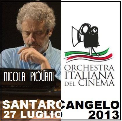 Piovani e l`Orchestra Italiana del cinema, il 27 luglio 2013 trasformeranno Santarcangelo in un set cinematografico.