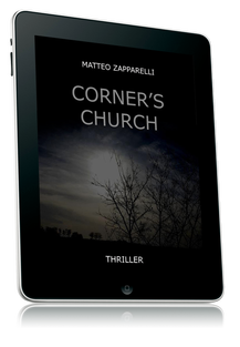 Segnalazione: Corner's Church, di Matteo Zapparelli - Un gioco perverso e carico di suspence in formato ebook!
