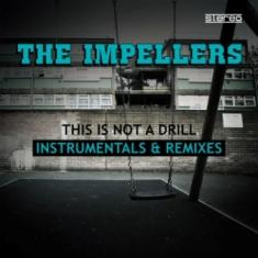 The Impellers  - This Is Not A Drill (Instrumentals And Remixes) 