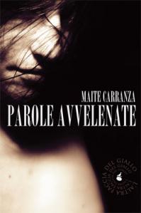 [Novità] Parole avvelenate – Maite Carranza