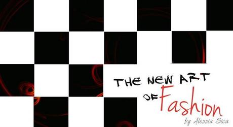THE NEW ART OF FASHION by Alessia Sica!! THE NEW ART OF FASHION by Alessia Sica!!