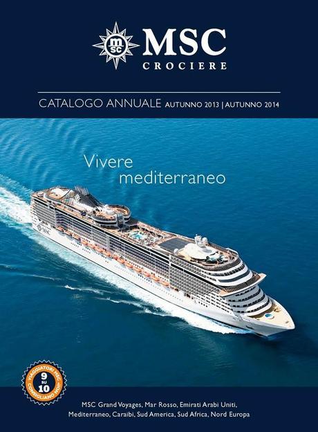 MSC Crociere presenta il nuovo catalogo 2013/2014: 168 itinerari nel mondo e tantissime novità