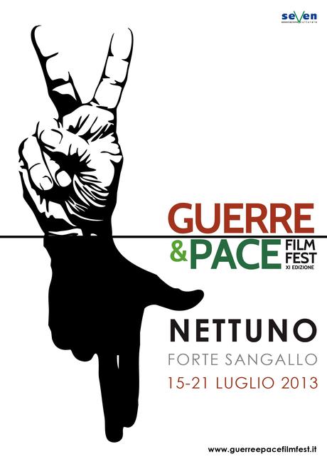 Guerre & Pace Filmfest Si tiene a Nettuno (Roma) dal 15 al 21 luglio 2013