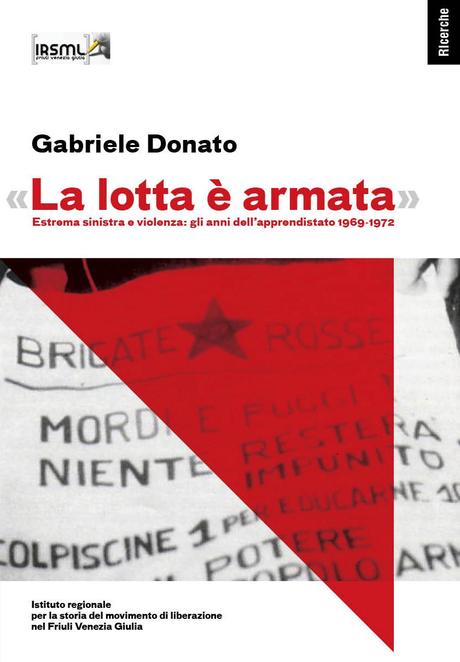 Un libro sulla lotta armata, di Gabriele Donato, il 4 luglio alla Casa del popolo di Torre di Pordenone