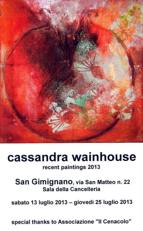 cassandra wainhouse recent paintings 2013. Vernissage a San Gimignano sabato 13 luglio