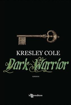 Anteprima : Kresley Cole  Dark Warrior
