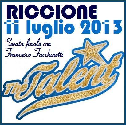 11 LUGLIO 2013: COUNT DOWN PER LA FINALISSIMA THE TALENT CON FRANCESCO FACCHINETTI.