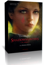 Anteprima: Shadowhunters. Le Origini. La Principessa di Cassandra Clare