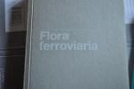 “Flora ferroviaria” di Ernesto Schick, ed. Forette