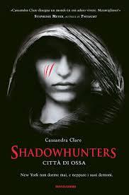 RECENSIONE: Shadowhunters Città di Ossa