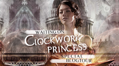 Waiting on 'Clockwork Princess' Special Blogtour - Tappa #4