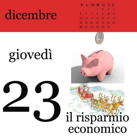 Il calendario dell’avvento: 23 dicembre, il risparmio economico