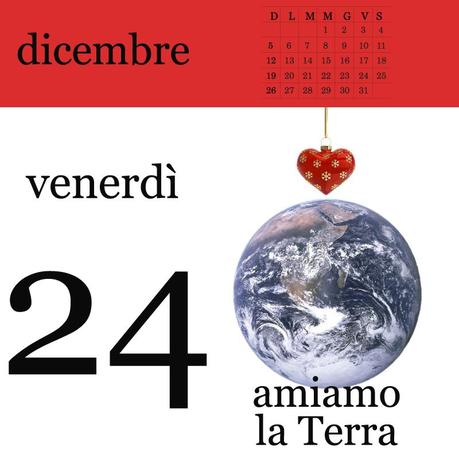 Calendario dell’avvento: 24 dicembre, amiamo la Terra!