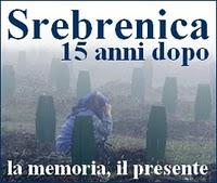 SREBRENICA, 15 ANNI DOPO