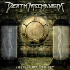 Death Mechanism - Twenty First Century