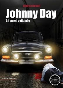 Intervista di Alessia Mocci ad Andrea Decori ed al suo romanzo “Johnny Day”