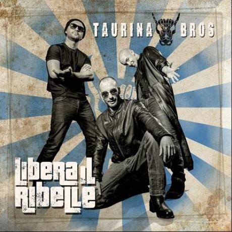 Libera il ribelle è il primo singolo dei Taurina Bros