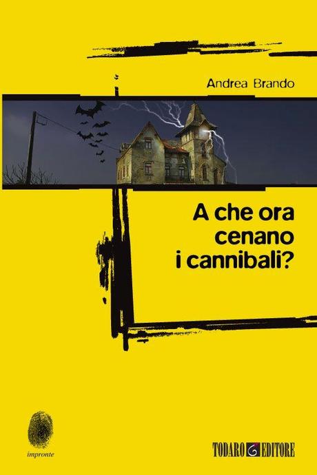 Aggiungi un Posto a Tavola: Arrivano i Cannibali di Andrea Brando