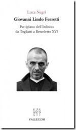 Giovanni Lindo Ferretti. Partigiano dell'infinito da Togliatti a Benedetto XVI